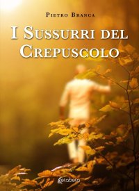 Immagine copertina libro I sussurri del crepuscolo. Nuova ediz.