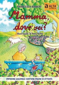 Immagine copertina libro Mamma, dove sei? Ediz. a caratteri grandi