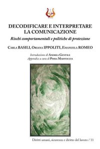 Immagine copertina libro Decodificare e interpretare la comunicazione. Rischi comportamentali e politiche di protezione. Nuova ediz.