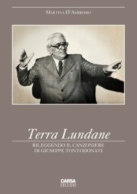 Immagine copertina libro Terra Lundane. Rileggendo il Canzoniere di Giuseppe Tontodonati
