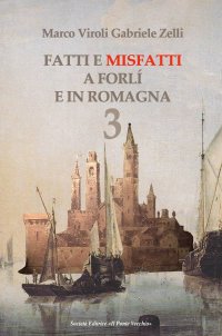 Immagine copertina libro Fatti e misfatti a Forlì e in Romagna. Vol. 3