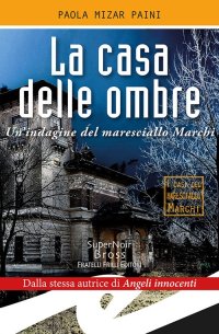 Immagine copertina libro La casa delle ombre. Un'indagine del maresciallo Marchi