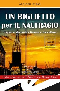 Immagine copertina libro Un biglietto per il naufragio. Pagni e Marino tra Genova e Barcellona