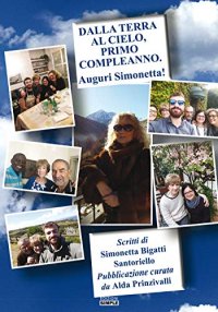 Immagine copertina libro Dalla terra al cielo, primo compleanno. Auguri Simonetta!