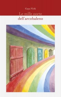 Immagine copertina libro Le mille porte dell'arcobaleno