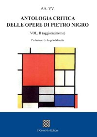 Immagine copertina libro Antologia critica delle opere di Pietro Nigro. Vol. 2
