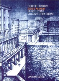 Immagine copertina libro Elogio della cornice. Giorgio Muratore. Un intellettuale dell'architettura italiana