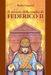 Immagine copertina libro Il mistero della tomba di Federico II