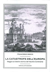 Immagine copertina libro La catastrofe dell'Europa. Saggio sul destino storico del vecchio continente