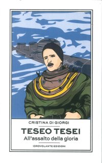 Immagine copertina libro Teseo Tesei. All'assalto della gloria
