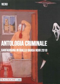 Immagine copertina libro Garfagnana in giallo Barga Noir 2018. Antologia criminale