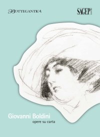 Immagine copertina libro Giovanni Boldini. Opere su carta. Ediz. illustrata