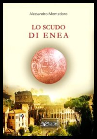 Immagine copertina libro Lo scudo di Enea
