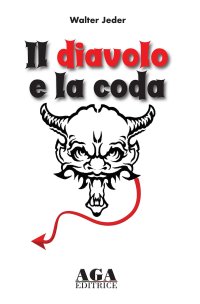 Immagine copertina libro Il diavolo e la coda. L'avventura di una famiglia tra le tempeste del '900