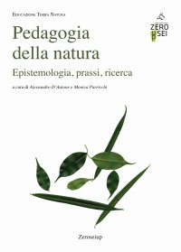 Immagine copertina libro Pedagogia della natura. Epistemologia, prassi, ricerca