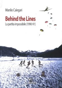 Immagine copertina libro Behind the lines. La partita impossibile (1990-91)