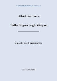 Immagine copertina libro Sulla lingua degli zingari. Un abbozzo di grammatica