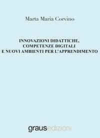 Immagine copertina libro Innovazioni didattiche, competenze digitali e nuovi ambienti per l'apprendimento