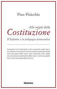 Immagine copertina libro Alle origini della Costituzione. D'Eufemia e la pedagogia democratica