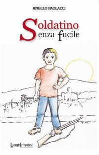Immagine copertina libro Soldatino senza fucile