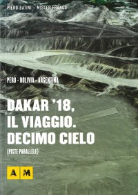 Immagine copertina libro Dakar '18, il viaggio. Decimo cielo