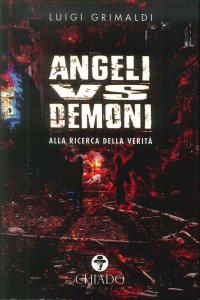 Immagine copertina libro Angeli VS demoni. Alla ricerca della verità