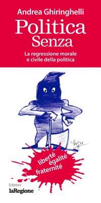 Immagine copertina libro Politica senza. La regressione morale e civile della politica