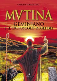 Immagine copertina libro Mutina. Geminiano e il crepuscolo degli dei