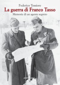 Immagine copertina libro La guerra di Franco Tasso. Memorie di un agente segreto