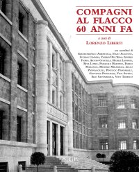 Immagine copertina libro Compagni al Flacco 60 anni fa