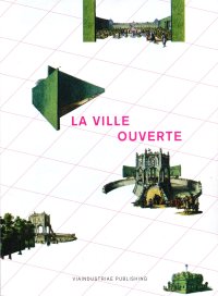 Immagine copertina libro La ville ouverte. Politiche e poetiche dello spazio pubblico mediterraneo. Con Poster