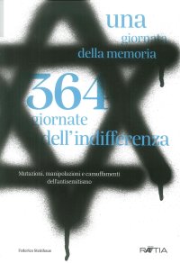 Immagine copertina libro Una giornata della memoria. 364 giornate dell’indifferenza
