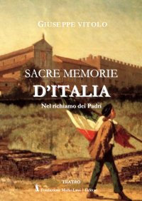 Immagine copertina libro Sacre memorie d'Italia. Nel richiamo dei Padri
