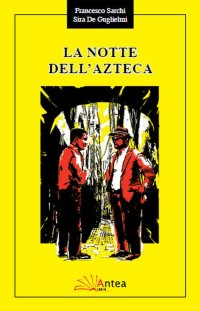 Immagine copertina libro La notte dell'azteca