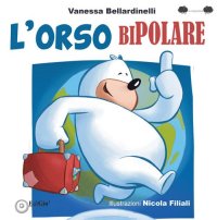 Immagine copertina libro L'orso bipolare. Ediz. illustrata