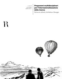 Immagine copertina libro Programmi multidisciplinari per l'internazionalizzazione della ricerca. Patrimonio culturale, architettura e paesaggio. Ediz. italiana e inglese