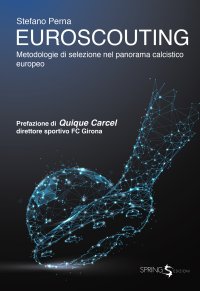 Immagine copertina libro Euroscouting. Metodologie di selezione nel panorama calcistico europeo