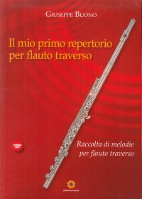 Immagine copertina libro Il mio primo repertorio per flauto traverso. Raccolta di melodie per flauto traverso