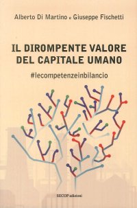 Immagine copertina libro Il dirompente valore del capitale umano. #lecompetenzeinbilancio
