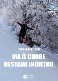 Immagine copertina libro Ma il cuore restava indietro