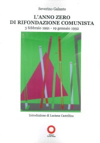 Immagine copertina libro L'anno zero di Rifondazione Comunista (3 febbario 1991–19 gennaio 1992)