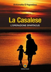 Immagine copertina libro La casalese. L'operazione spartacus
