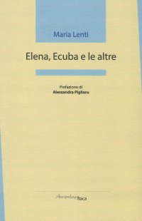 Immagine copertina libro Elena, Ecuba e le altre