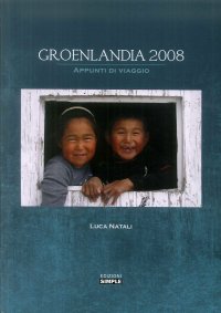 Immagine copertina libro Groenlandia 2008. Appunti di viaggio