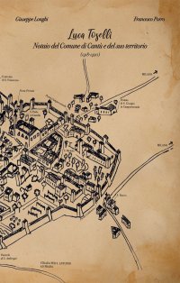 Immagine copertina libro Luca Toselli. Notaio del Comune di Cantù e del suo territorio (1418-1420). Nuova ediz.