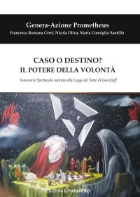 Immagine copertina libro Caso o destino? Il potere della volontà. Seminario spettacolo ispirato alla Legge del Sette di Gurdjieff