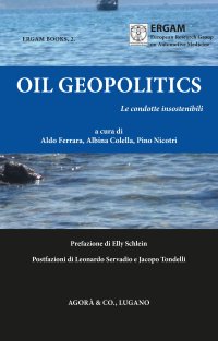 Immagine copertina libro Oil Geopolitics. Le condotte insostenibili