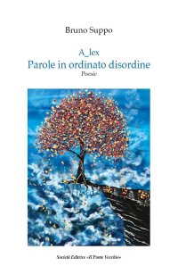 Immagine copertina libro A_lex. Parole in ordinato disordine. Poesie