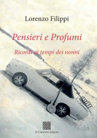 Immagine copertina libro Pensieri e profumi. Ricordi ai tempi dei nonni