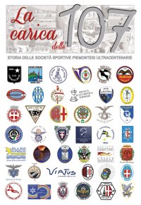 Immagine copertina libro La carica delle 107. Storia delle società sportive piemontesi ultracentenarie